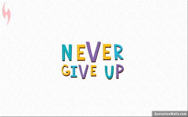 Never Give Up 4k - 3840x2160 - Download HD Wallpaper - WallpaperTip