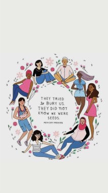 Lockscreens Wallpaper Feminist Feminism Lockscreens They Tried To Bury Us They Didn T Know We Were Seeds 1080x19 Download Hd Wallpaper Wallpapertip